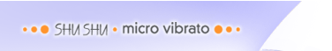 SHU SHU micro vibrato